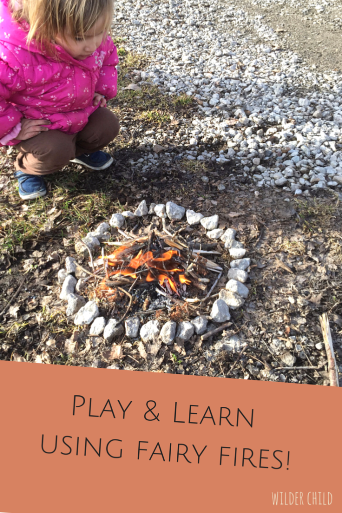 Learning fire safety and skills using fairy fires 