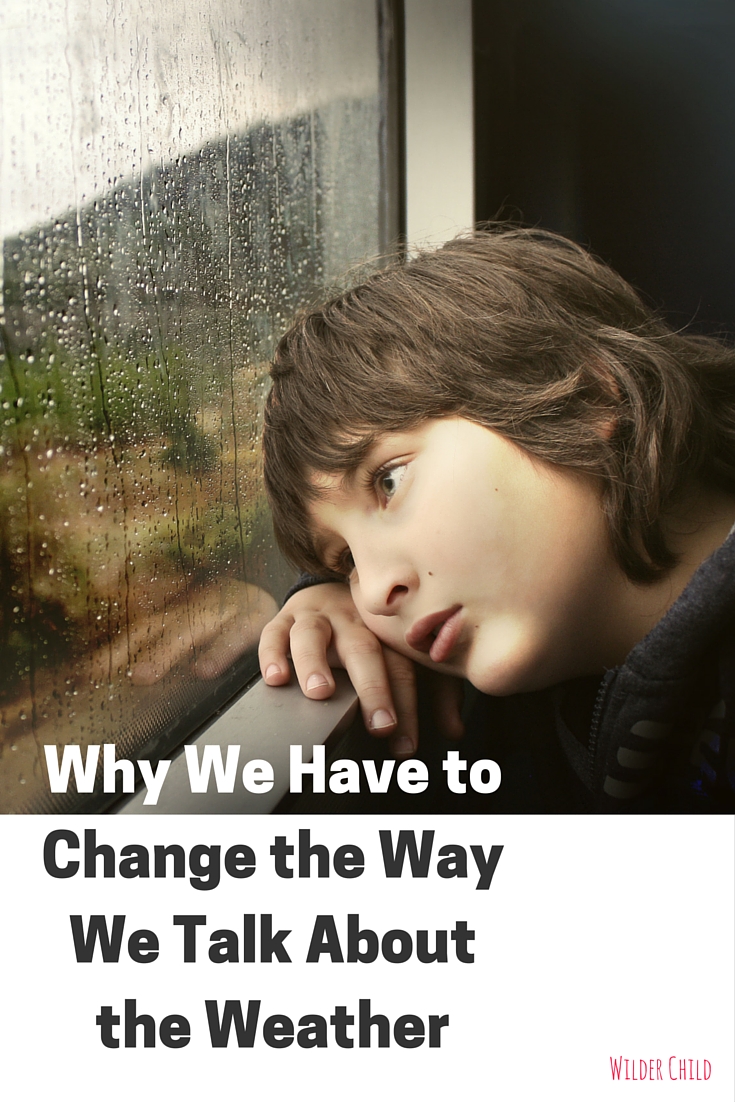 How to change the way you talk about the weather and transform your child's life